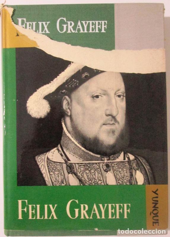 Libros: GRAYEFF, F&eacute;lix - ENRIQUE VIII - Foto 1