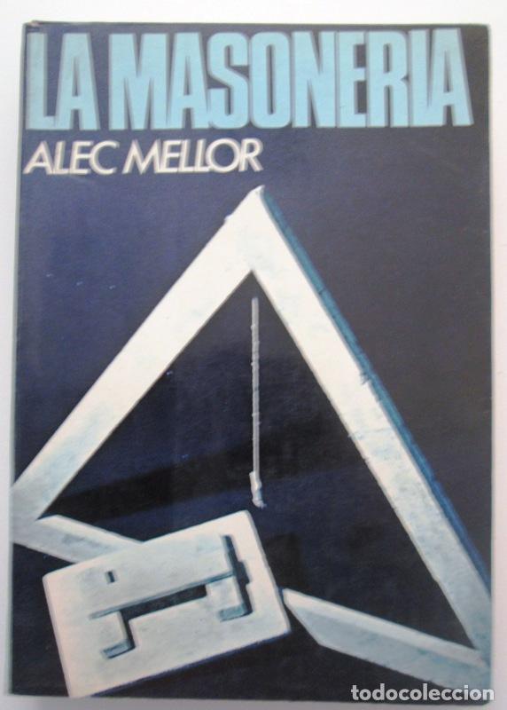 Libros: MELLOR, Alec. - LA MASONERIA. - Foto 1