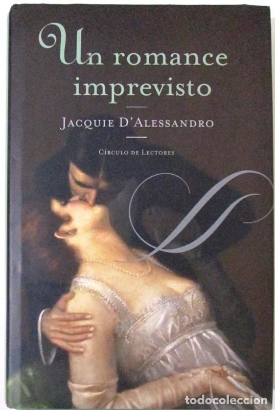 Libros: D&acute;ALESSANDRO, Jacquie - UN ROMANCE IMPREVISTO - Foto 1