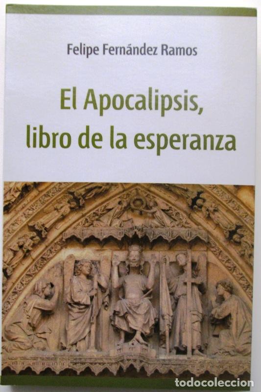 Libros: FERNANDEZ RAMOS, Felipe - EL APOCALIPSIS, LIBRO DE LA ESPERANZA - Foto 1