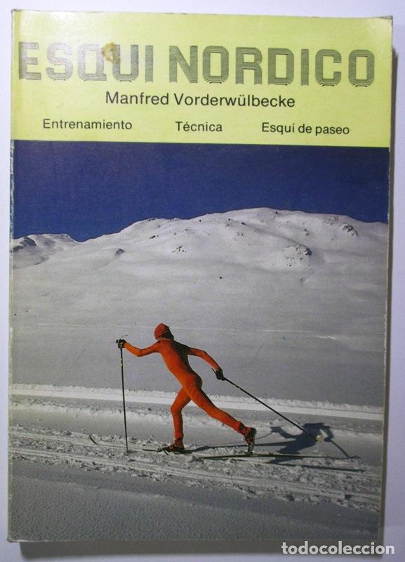 Libros: VORDERW&Uuml;LBECKE, Manfred - ESQUI NORDICO. Entrenamiento. T&eacute;cnica. Esqu&iacute; de paseo
