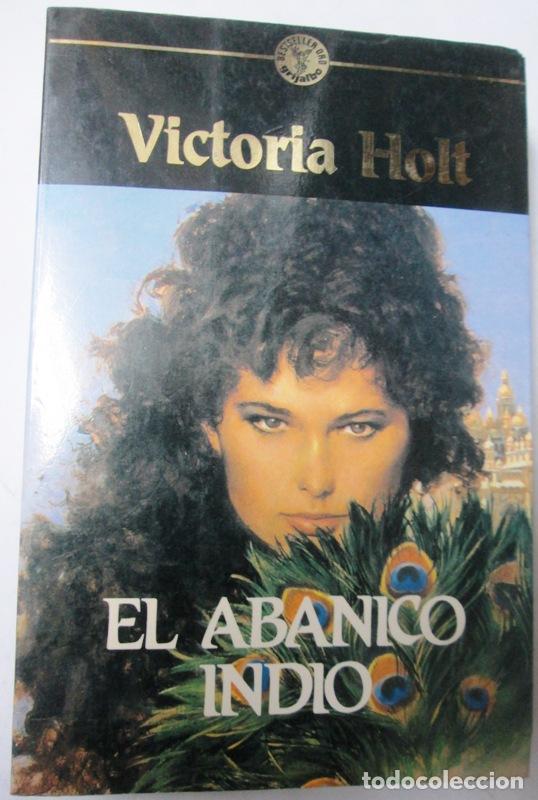 Libros: HOLT, Victoria - EL ABANICO INDIO - Foto 1