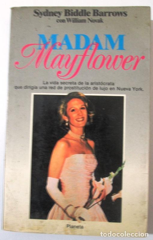 Libri di seconda mano: BIDDLE BARROW, Sydney y NOVAK, William - MADAM MAYFLOWER. La vida secreta de la arist&oacute;crata que diri