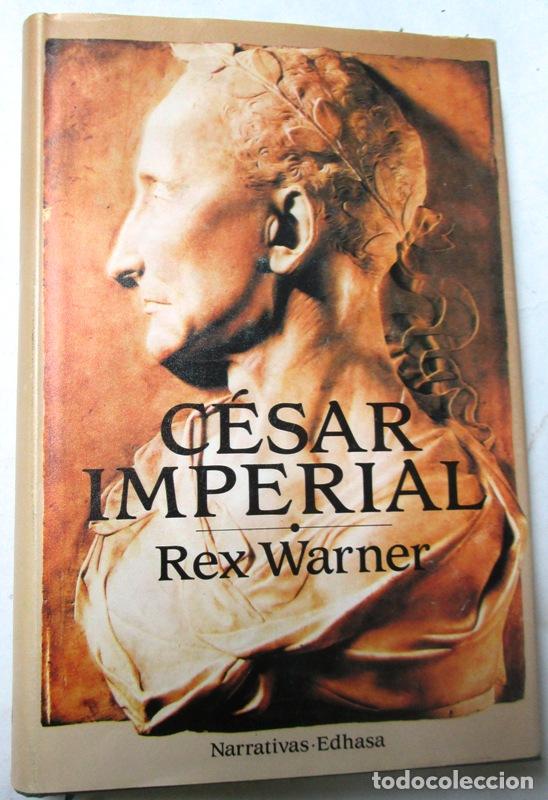 Libros: WARNER, Rex - CESAR IMPERIAL - Foto 1
