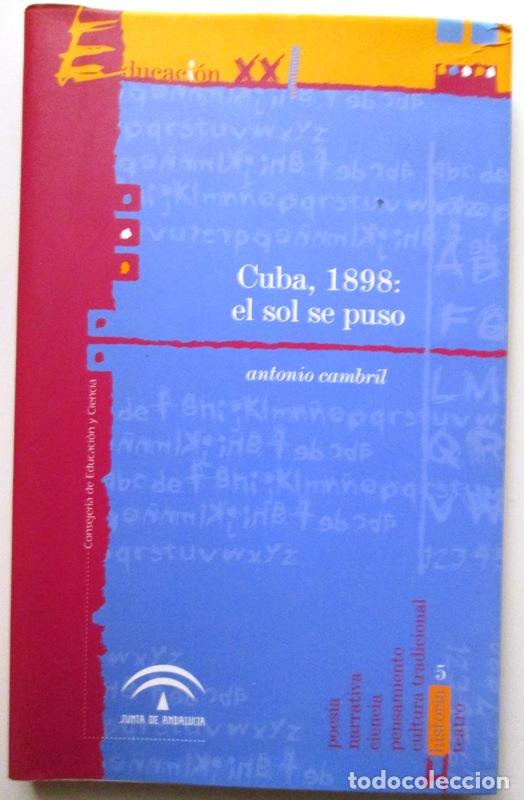 Libros: CAMBRIL, Antonio - CUBA, 1898: EL SOL SE PUSO - Foto 1