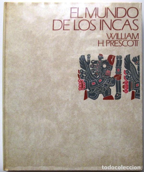 Libros: PRESCOTT, William H - EL MUNDO DE LOS INCAS - Foto 1