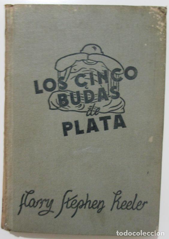 Libros: HARRY STEPHEN KEELER - LOS CINCO BUDAS DE PLATA - Foto 1