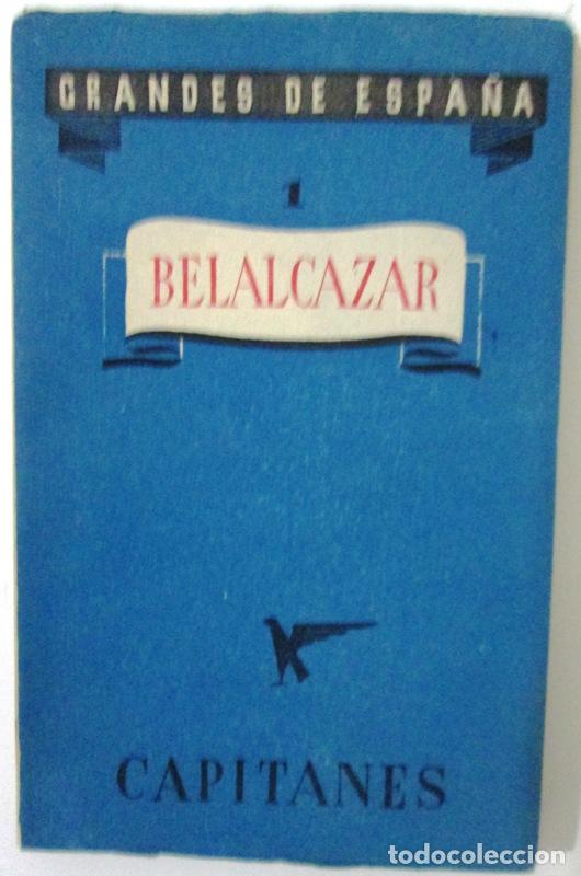 B&uuml;cher: s.a. - BELALCAZAR. Grandes de Espa&ntilde;a. Primera Serie CAPITANES (conquistadores de Indias)