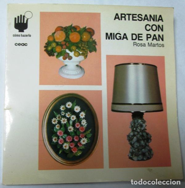 Libros: MARTOS, Rosa - ARTESANIA CON MIGA DE PAN - Foto 1
