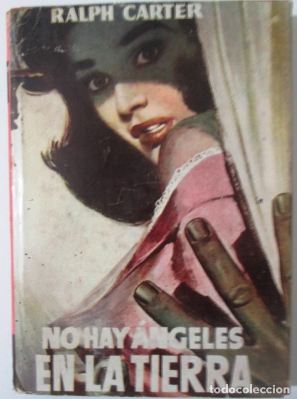 Libros: CARTER, Ralph - NO HAY ANGELES EN LA TIERRA - Foto 1