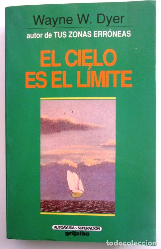 Libros: DYER, Dr. Wayne W - EL CIELO ES EL LIMITE - Foto 1