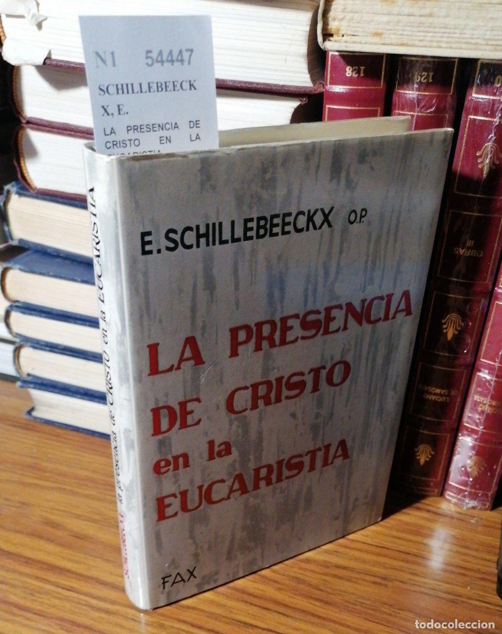 Libros: SCHILLEBEECKX, E. - LA PRESENCIA DE CRISTO EN LA EUCARISTIA - Foto 1