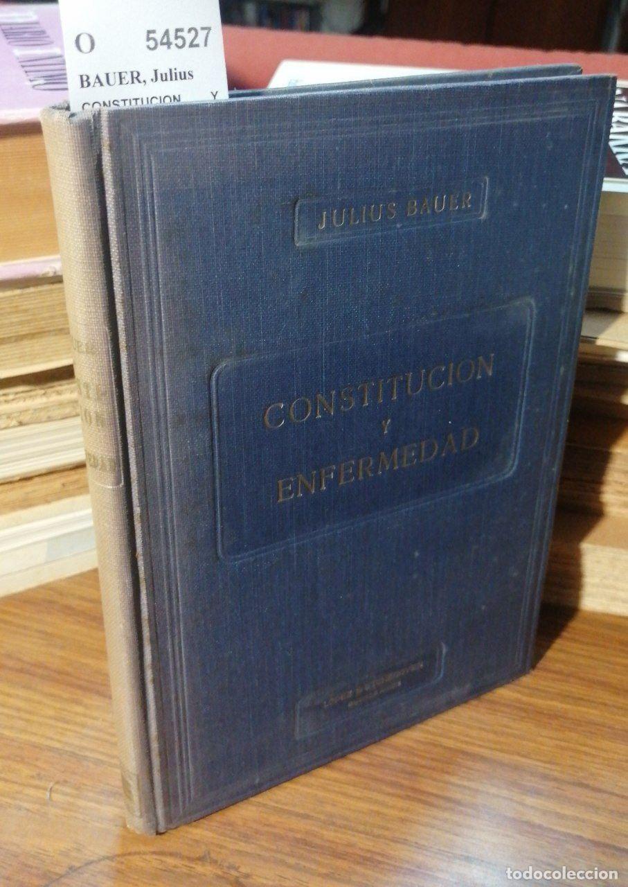 Libros: BAUER, Julius - CONSTITUCION Y ENFERMEDAD. PATOLOGIA CONSTITUCIONAL APLICADA - Foto 1