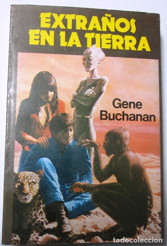 Libros: BUCHANAN, Gene - EXTRA&Ntilde;OS EN LA TIERRA - Foto 1