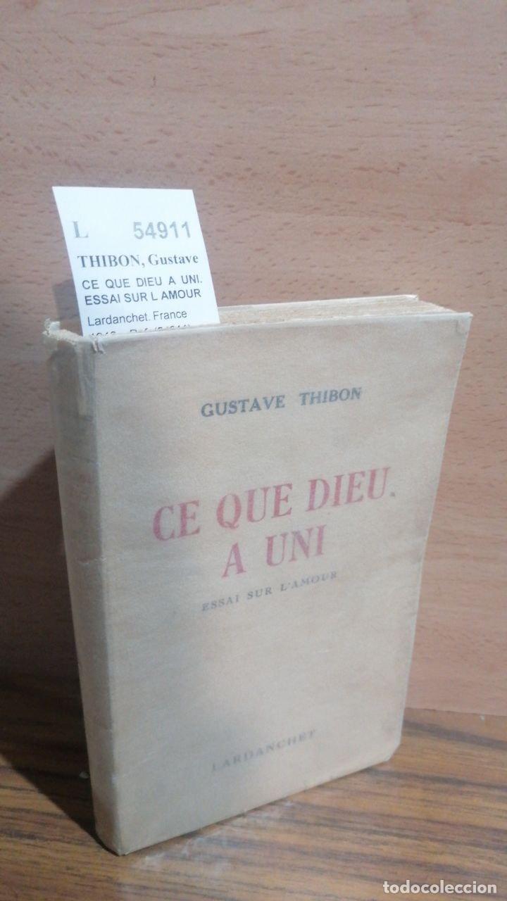 Libros: THIBON, Gustave - CE QUE DIEU A UNI. ESSAI SUR L AMOUR - Foto 1