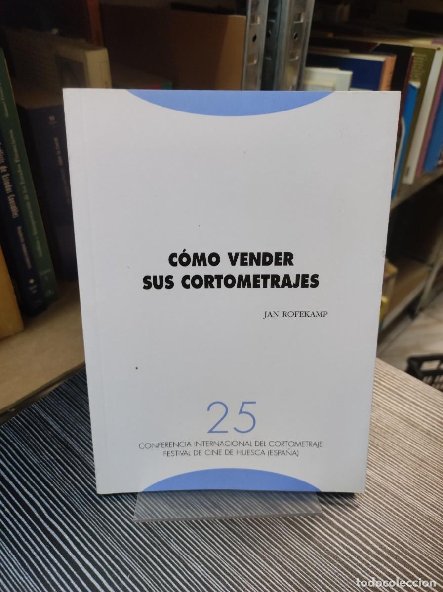 Libros: C&oacute;mo vender sus cortometrajes - Jan Rofekamp - Foto 1