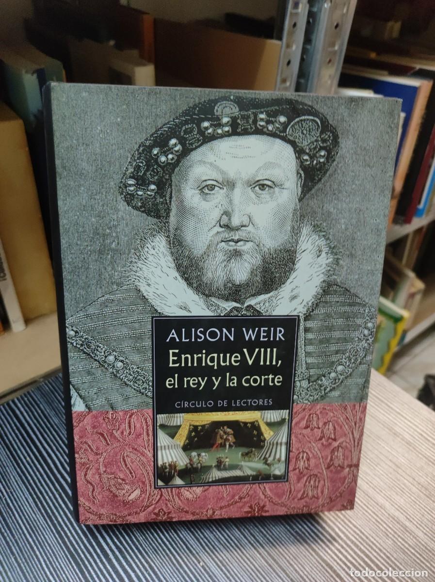 Libros: Enrique VIII : el rey y la corte.- Weir, Alison - Foto 1