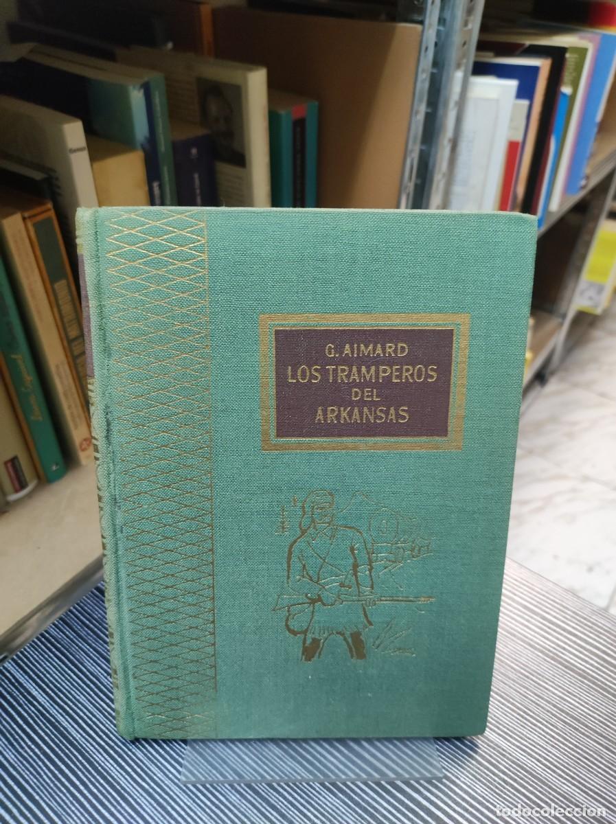 Libros: LOS TRAMPEROS DEL ARKANSAS AIMARD - Foto 1