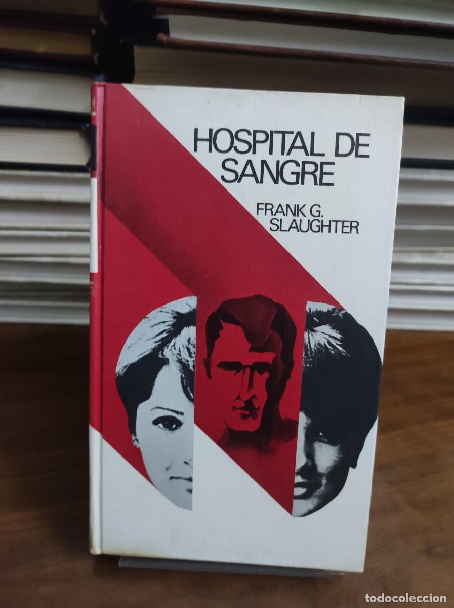 Libros: HOSPITAL DE SANGRE FRANK G. SLAUGHTER - Foto 1
