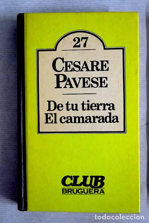 Libros: De tu tierra ; El camarada.- Pavese, Cesare - Foto 1