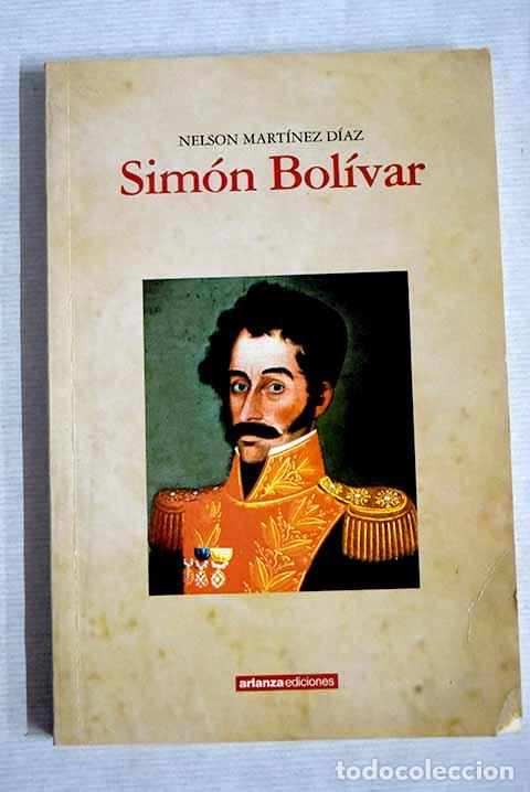 Libros: Sim&oacute;n Bol&iacute;var: Mart&iacute;nez D&iacute;az, Nelson.- Mart&iacute;nez D&iacute;az, Nelson - Foto 1