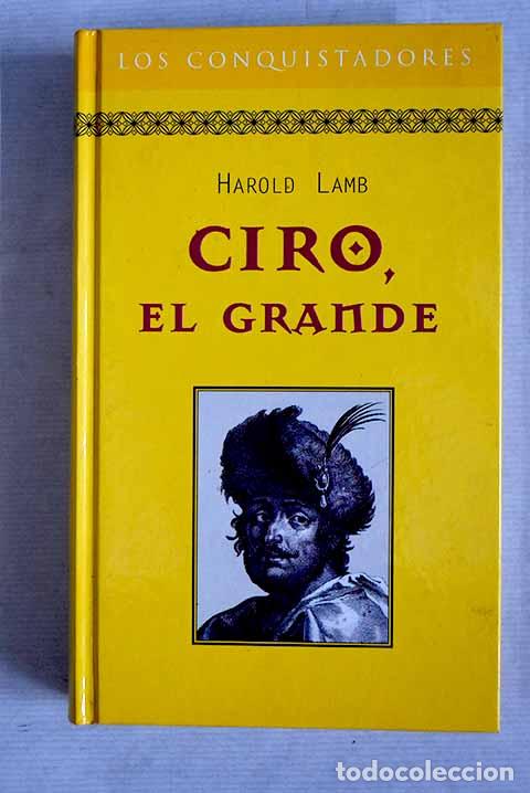 Libros: Ciro, el Grande: Lamb, Harold.- Lamb, Harold - Foto 1
