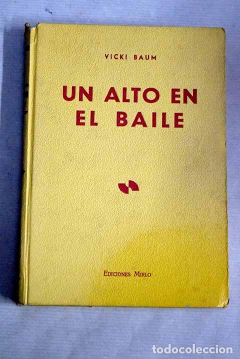 Libros: Un alto en el baile: Baum, Vicki.- Baum, Vicki - Foto 1