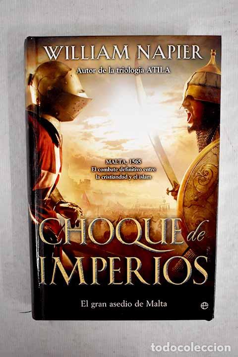 Libros: Choque de imperios: el gran asedio de Malta.- Napier, William - Foto 1