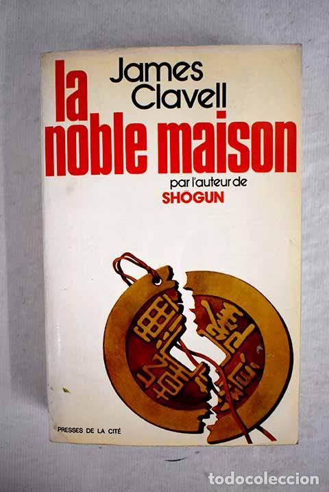 Libros: La Noble maison: Clavell, James.- Clavell, James - Foto 1