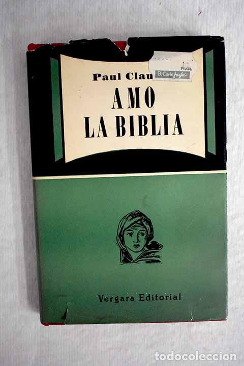 Libros: Amo la Biblia: Claudel, Paul.- Claudel, Paul - Foto 1