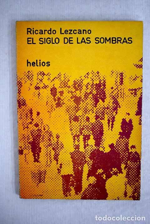 Libros: El siglo de las sombras.- Lezcano, Ricardo - Foto 1