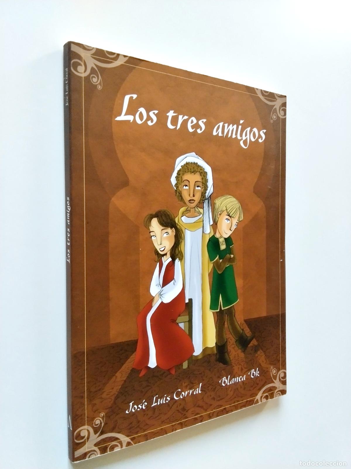 Libros: Jos&eacute; Luis Corral - Los tres amigos - Foto 1