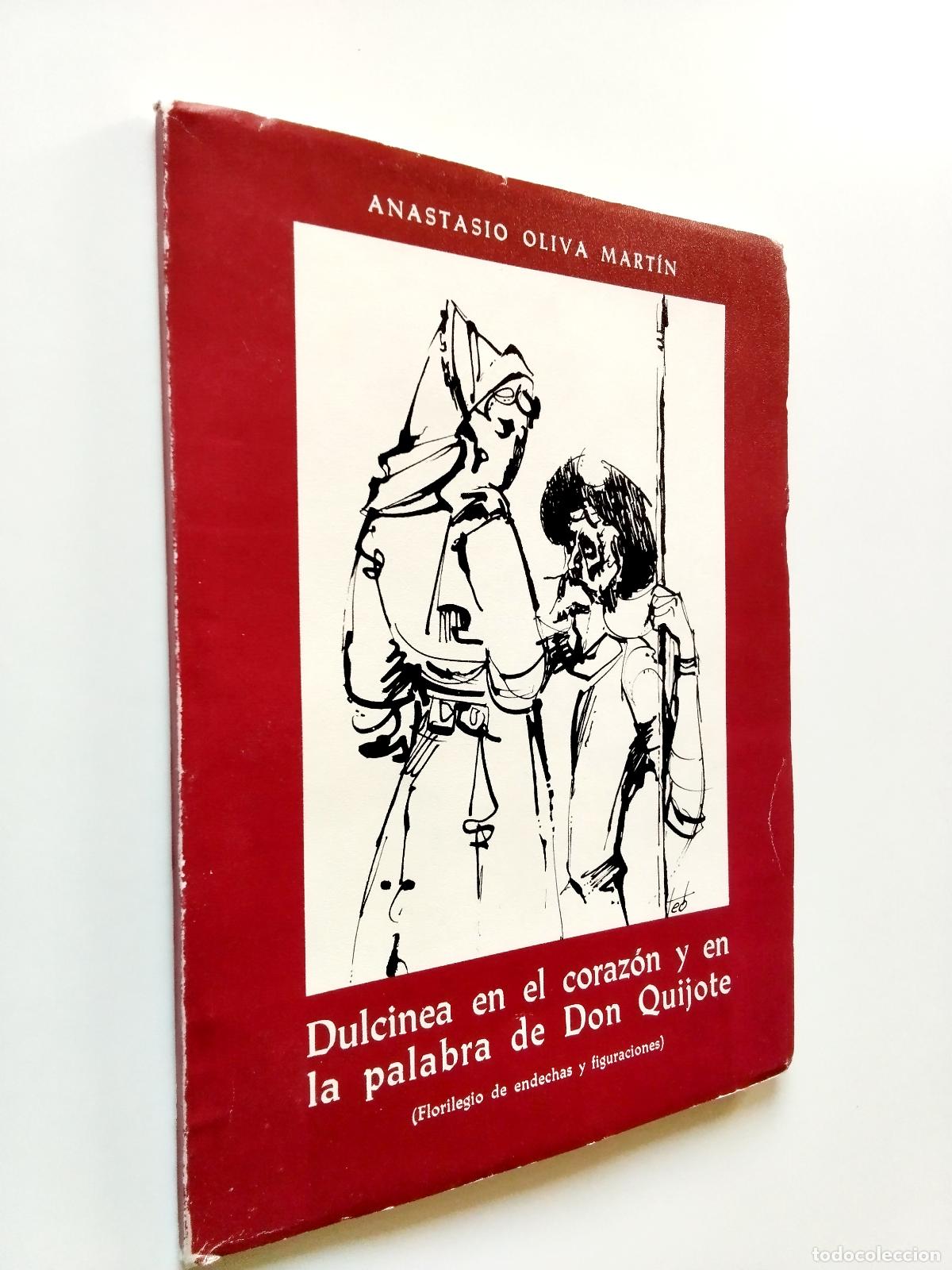 Libros: Anastasio Oliva Mart&iacute;n - Dulcinea en el coraz&oacute;n y en la palabra de Don Quijote (Florigelio de endech