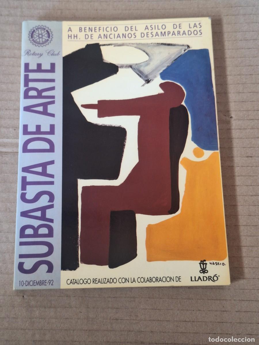 Libros: Catalogo Subasta de Arte Rotary Club LLadr&oacute;. Asilo Ancianos Desamparados Astoria Valencia