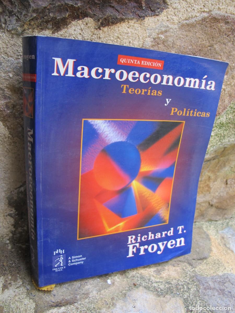 Libros: MACROECONOMIA TEORIAS Y POLITICAS. RICHARD T. FROYEN