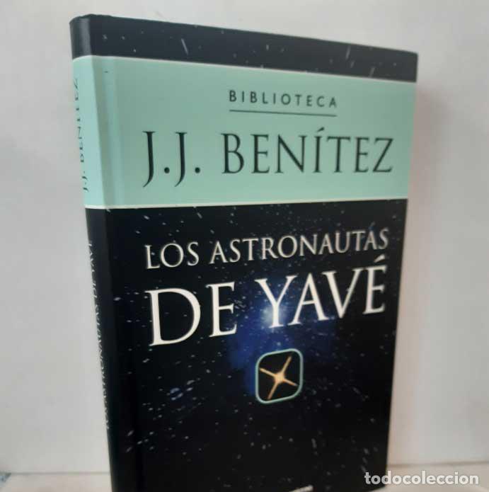 Libros: LOS ASTRONAUTAS DE YAV&Eacute; - BEN&Iacute;TEZ, J.J. - Foto 1