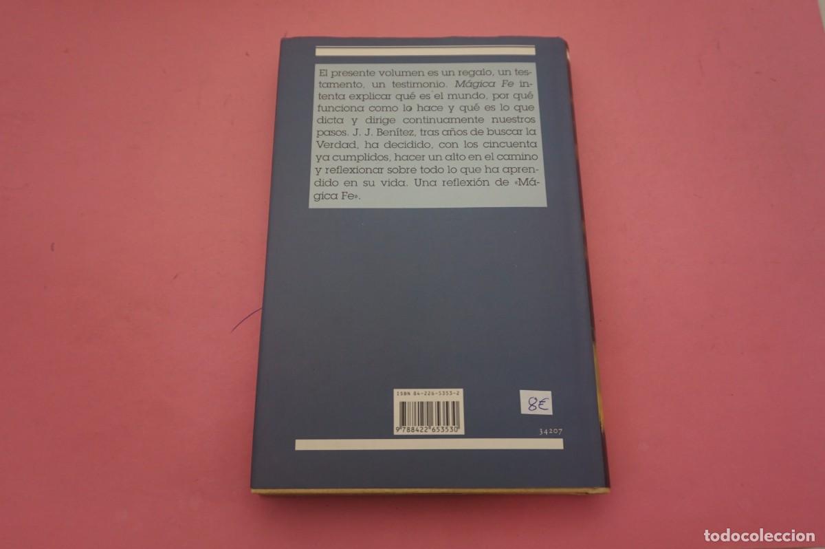Libros: 22C/ J.J. BENITEZ - MAGICA FE - CIRCULO DE LECTORES - Foto 5