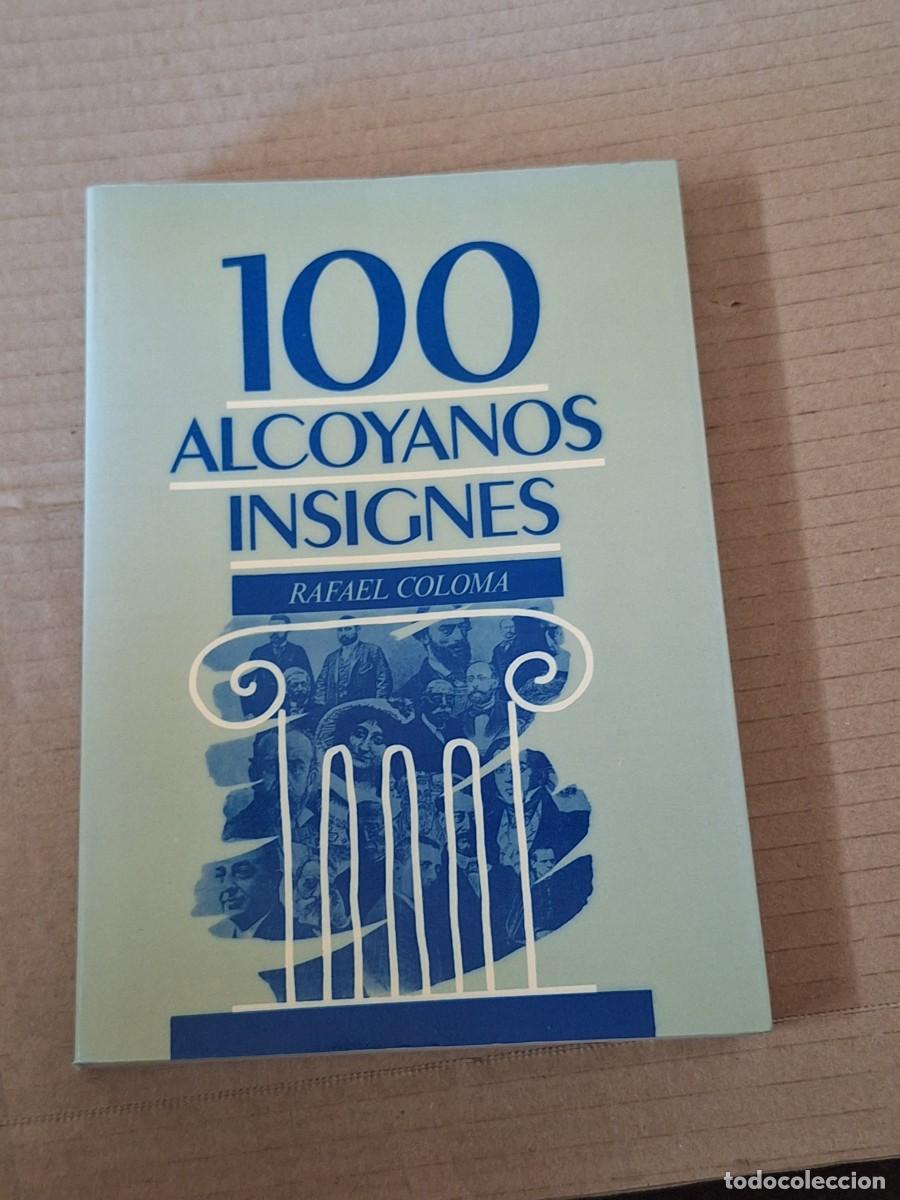 Libros: 100 ALCOYANOS INSIGNES - Rafael COLOMA - Foto 1