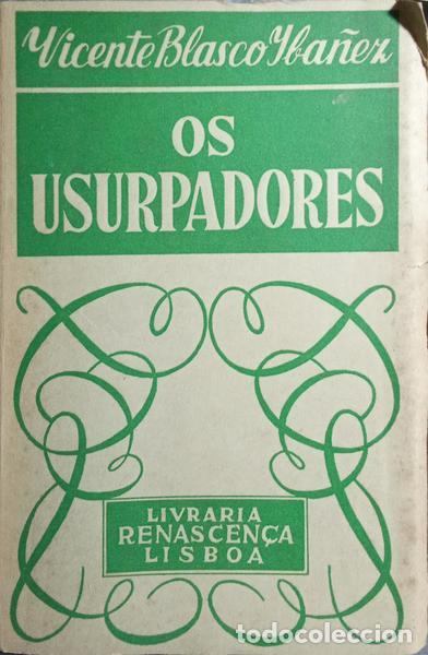 Libros: BLASCO IB&Aacute;&Ntilde;EZ. (Vicente) - OS USURPADORES. - Foto 1