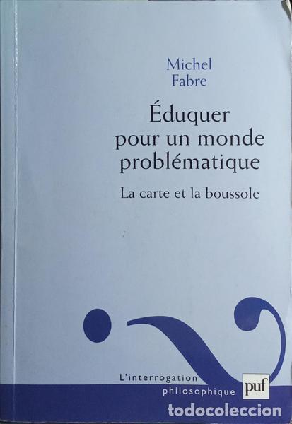Libros: FABRE. (Michel) - &Eacute;DUQUER POUR UN MONDE PROBL&Eacute;MATIQUE. - Foto 1