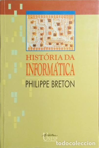 Libros: BRETON. (Philippe) - HIST&Oacute;RIA DA INFORM&Aacute;TICA. - Foto 1