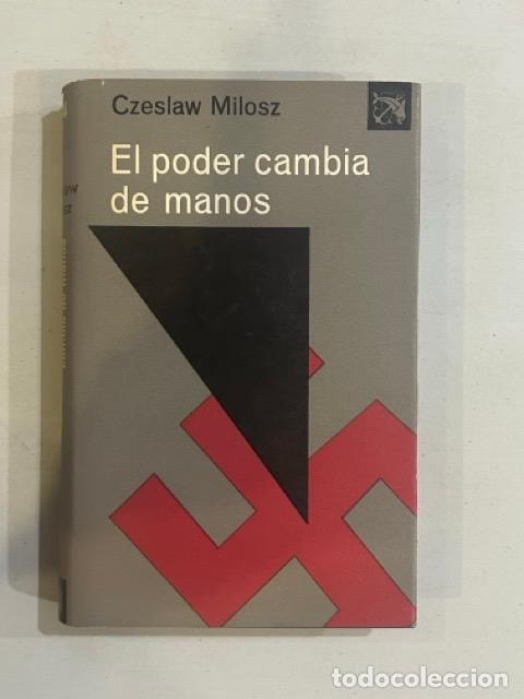 Libros: Czeslaw Milosz - El poder cambia de manos - Foto 1