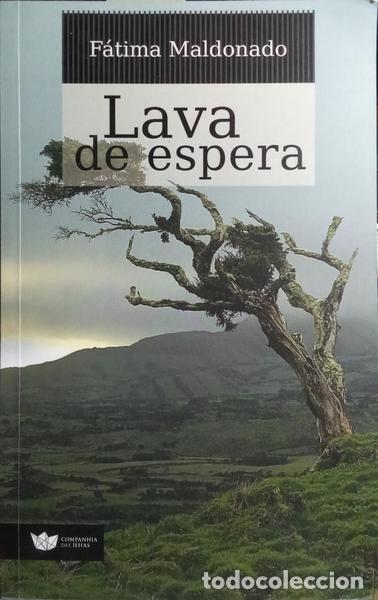 Libros: MALDONADO. (F&aacute;tima) - LAVA DE ESPERA. [1.&ordf; EDI&Ccedil;&Atilde;O] - Foto 1