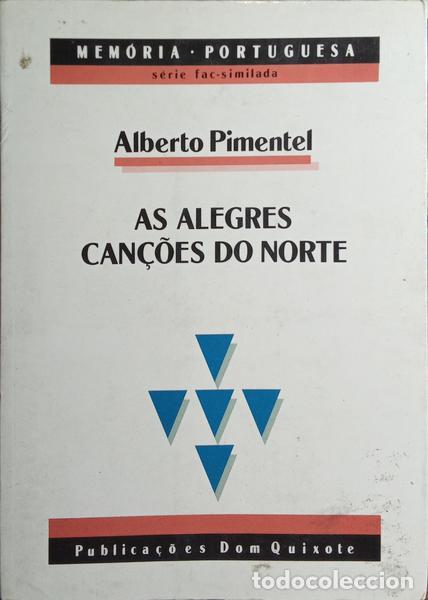 Libros: PIMENTEL. (Alberto) - AS ALEGRES CAN&Ccedil;&Otilde;ES DO NORTE. [FAC-SIMILE DA 1.&ordf; EDI&Ccedil;&Atilde;O DE 1905] - Foto 1
