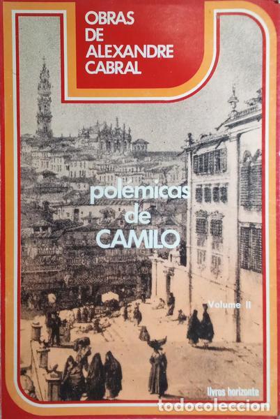Libros: CASTELO BRANCO. (Camilo) e Alexandre Cabral. - POL&Eacute;MICAS DE CAMILO CASTELO BRANCO. [VOL. II] - Foto 1