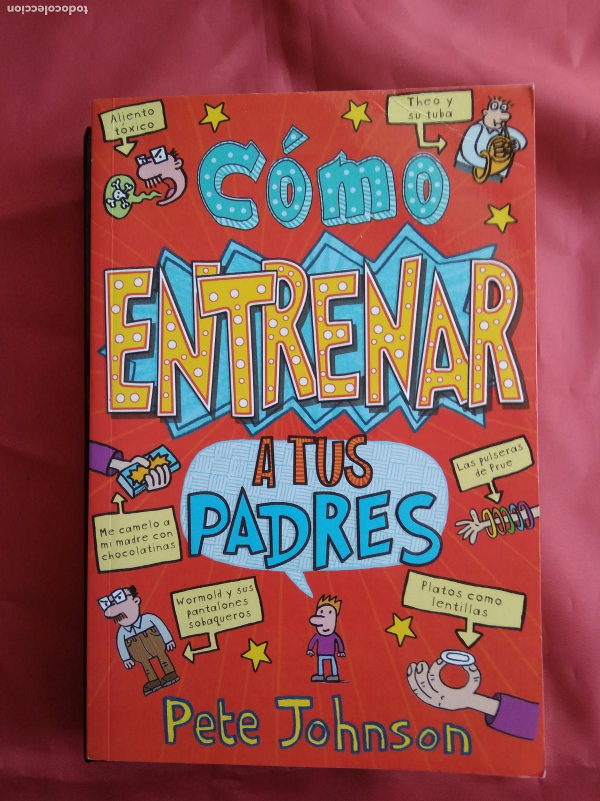 Libros: C&oacute;mo entrenar a tus padres. Pete Johnson L.14508-2013 - Foto 1