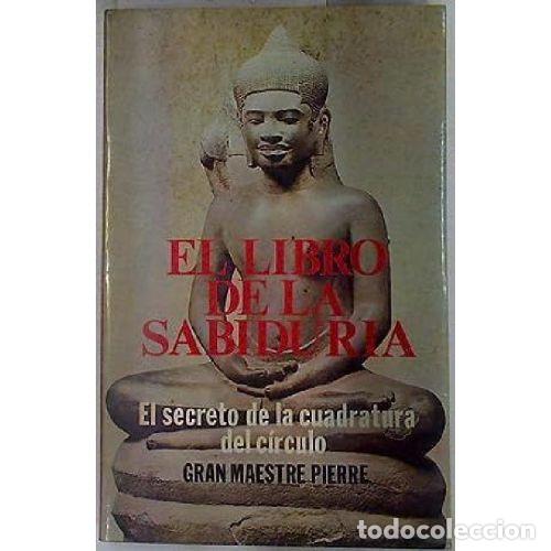 Libros: EL LIBRO DE LA SABIDURIA - GRAN MAESTRE PIERRE - Foto 1