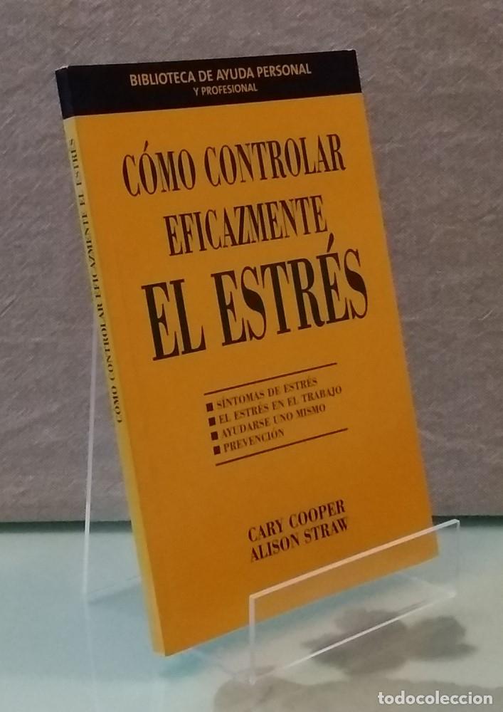 Libros: C&oacute;mo controlar eficazmente el estr&eacute;s (como NUEVO) - Cary Cooper y Alison Straw - Foto 1