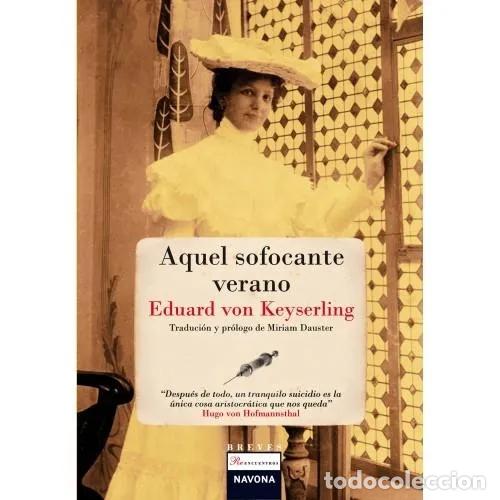 Libros: AQUEL SOFOCANTE VERANO - KEYSERLING, EDUARD VON - Foto 1
