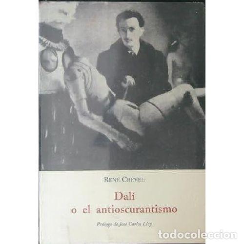 Libros: DAL&Iacute; O EL ANTIOSCURANTISMO - CREVEL, REN&Eacute; - Foto 1
